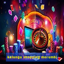 kalunga shopping morumbi